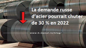 La demande russe d’acier pourrait chuter de 30 % en 2022